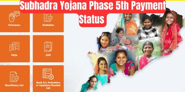 Subhadra Yojana Phase 5th Payment Status