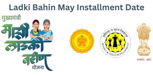 Ladki Bahin May Installment
