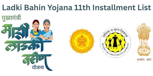 Ladki Bahin Yojana 11th Installment List