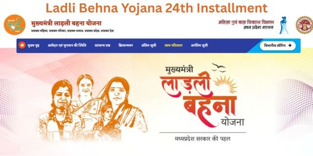 Ladli Behna Yojana 24th Installment