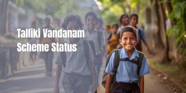 Talliki Vandanam Scheme Status