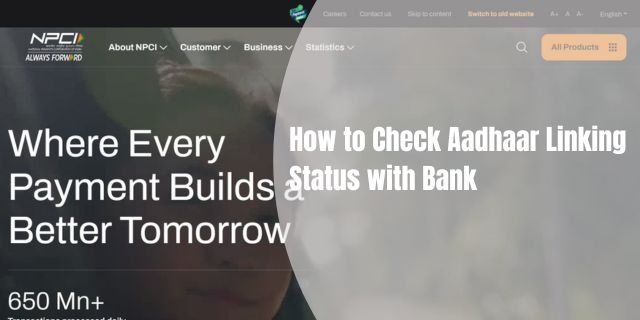 How to Check Aadhaar Linking Status with Bank